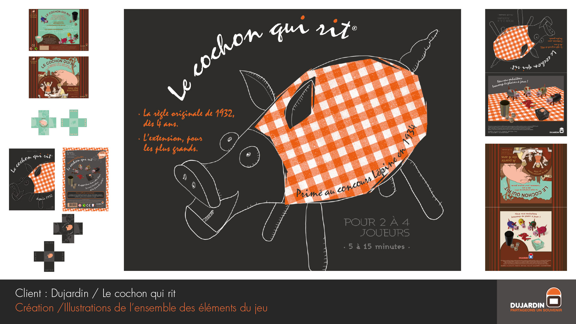 Le cochon qui rit, Dujardin